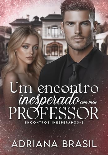 Um Encontro Inesperado com meu Professor (Portuguese Edition)