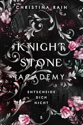 Entscheide dich nicht (Knightstone Academy, #5)