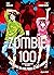 Zombie 100: Cento cose da f...