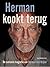Herman kookt terug