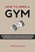 How to Open a Gym by Kevin Keller