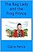 The Bag Lady and the Frog P...