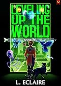 Leveling Up The World 10