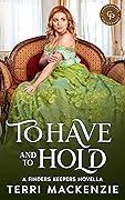 To Have and to Hold: A Finders Keepers Novella