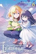 In the Land of Leadale (Manga), Vol. 6