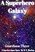 A Superhero Galaxy, (Guardians, #3)