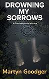 Drowning My Sorrows: A Cambridgeshire Mystery (Alan Gadd Cambridgeshire Legal Mysteries Book 2)