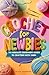 Crochet for Newbies: An Absolute Beginner's Guide to Crafting With Yarn