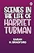 Scenes in the Life of Harriet Tubman