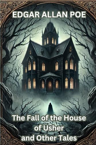 The Fall of the House of Usher and Other Tales