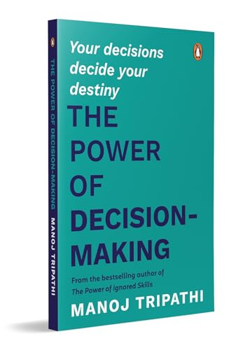 The Power of Decision-Making: Your Decisions Decide Your Destiny (Kindle Edition)