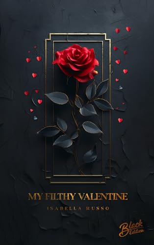 My Filthy Valentine (Kindle Edition)