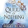 The Queen of Nothing by Holly Black