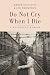 Do Not Cry When I Die: A Holocaust Memoir