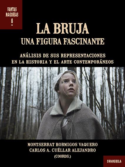 La bruja. Una figura fascinante: Análisis de sus representaciones en la historia y el arte contemporáneos (Paperback)
