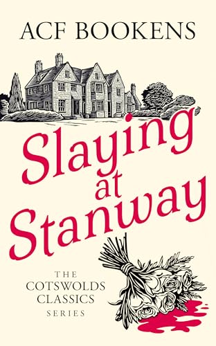Slaying at Stanway (Cotswolds Classics, #1)