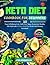 Keto Diet Cookbook For Beginners: 101 Easy & Delicious Low-Carb, Low-Sugar Recipes for Healthy Life Style with 30 Days Meal Plan (Full Color Pictures Included)