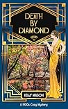 Death by Diamond: A 1920s Cozy Mystery (Lady Ellen Investigates Book 5)