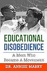 Educational Disobedience by Annise Mabry