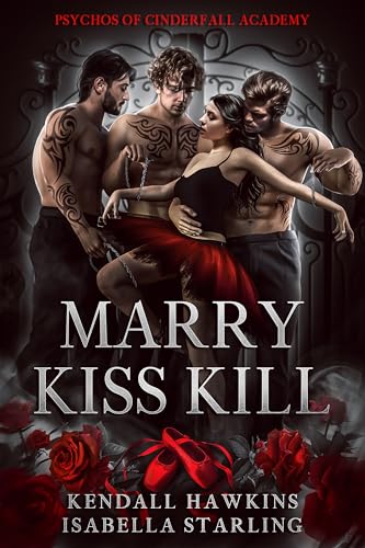 Marry Kiss Kill (Psychos of Cinderfall Academy #1)