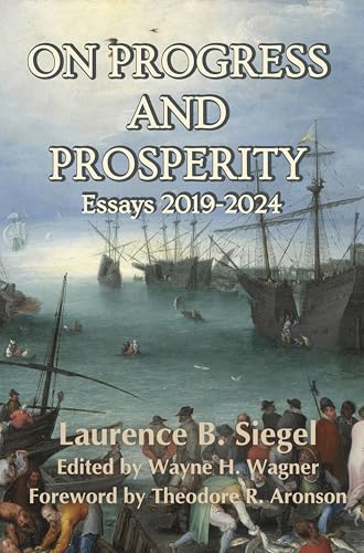 On Progress and Prosperity: Essays 2019-2024 (Kindle Edition)