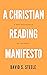 A Christian Reading Manifesto: A New Resurgence of Learning