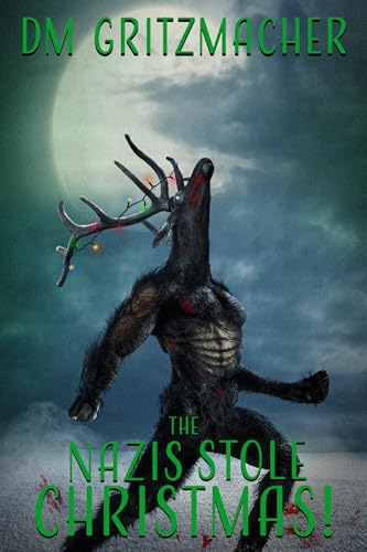 The Nazis Stole Christmas! (Kindle Edition)