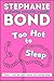 Too Hot to Sleep by Stephanie Bond