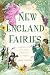 New England Fairies: A History of the Little People of the Hills and Forests
