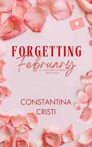 Forgetting February (Lovestruck Calendar, #2)