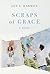 Scraps of Grace by Jon F. Harmon