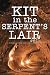 Kit in the Serpent’s Lair: ...