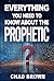 Everything You Need to Know About the Prophetic by Chad Brown