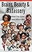 Brains, Beauty & Badassery by M.J. Power