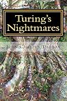 Turing's Nightmar...