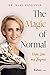 The Magic of Normal: Hope, ...