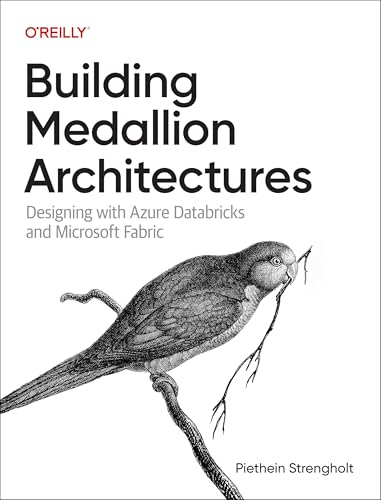 Building Medallion Architectures: Designing with Delta Lake and Spark (Paperback)