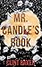 Mr. Candle's Book by Clint Baker