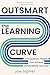 Outsmart the Learning Curve by Joe Sipher