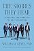 The Stories They Hear by William A. Keyes