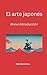 El arte japonés: Breve intr...