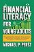 Financial Literacy for Young Adults by Michael P. Perez
