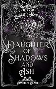 Daughter of Shadows and Ash