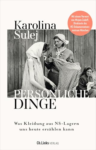 Persönliche Dinge: Was Kleidung aus NS-Lagern uns heute erzählen kann (German Edition)
