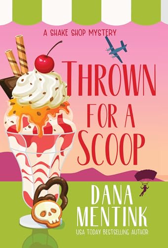Thrown For A Scoop (The Shake Shop Mysteries Book 4)