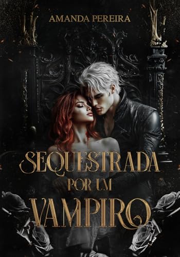 SEQUESTRADA POR UM VAMPIRO (Portuguese Edition)