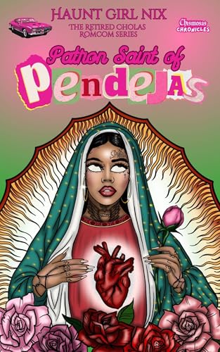Patron Saint of Pendejas (Chismosas Chronicles)