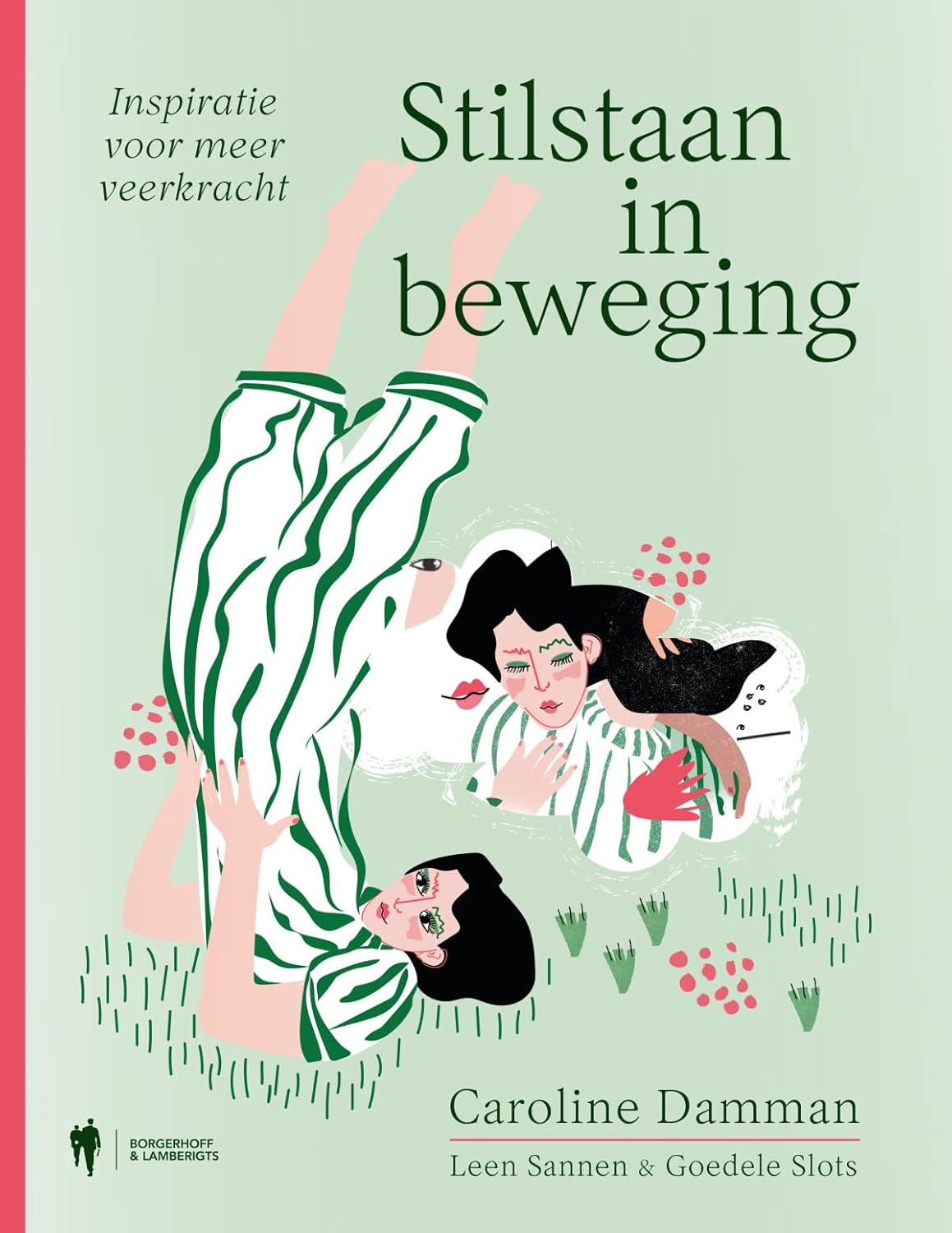 Stilstaan in beweging: Inspiratie voor meer veerkracht (Paperback)