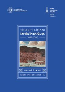 Ticaret Limanı İzmi̇r’i̇n Doğuşu 1688-1740 (ebook)