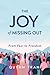 The Joy of Missing Out - Fr...